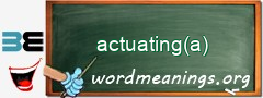 WordMeaning blackboard for actuating(a)